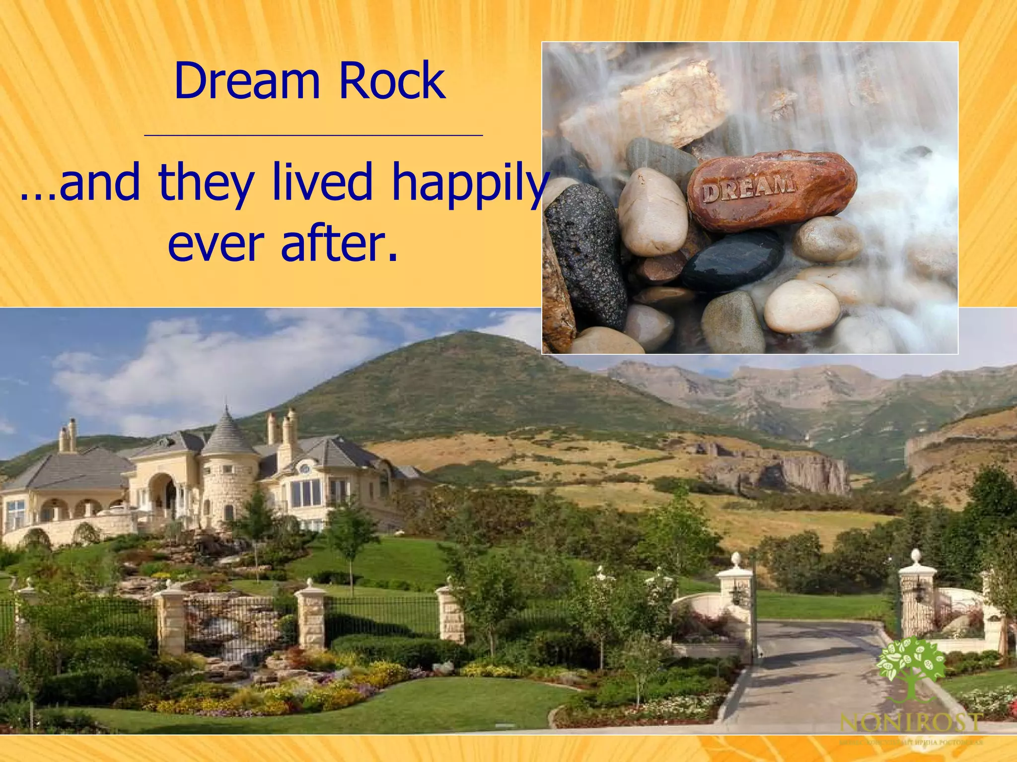 Dream Rock … and they lived happily ever after. 