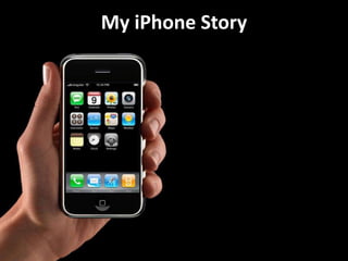 My iPhone Story<br />