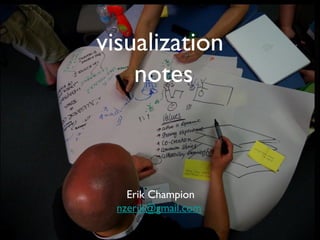 visualization
notes

Erik Champion
nzerik@gmail.com

 