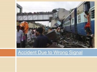 Accident Due to Wrong Signal
 