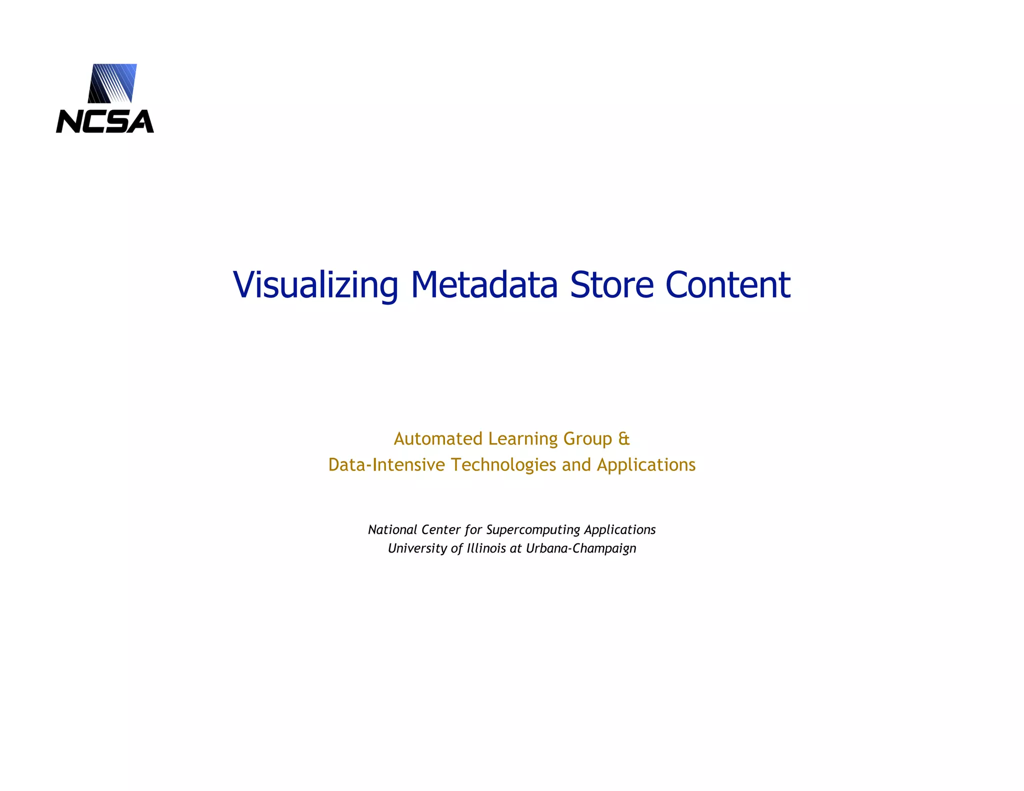 Visualizing content in metadata stores