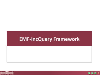 EMF-­‐IncQuery  Framework  
 