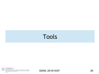 Tools
SSIIM, 2019/10/07 36
 