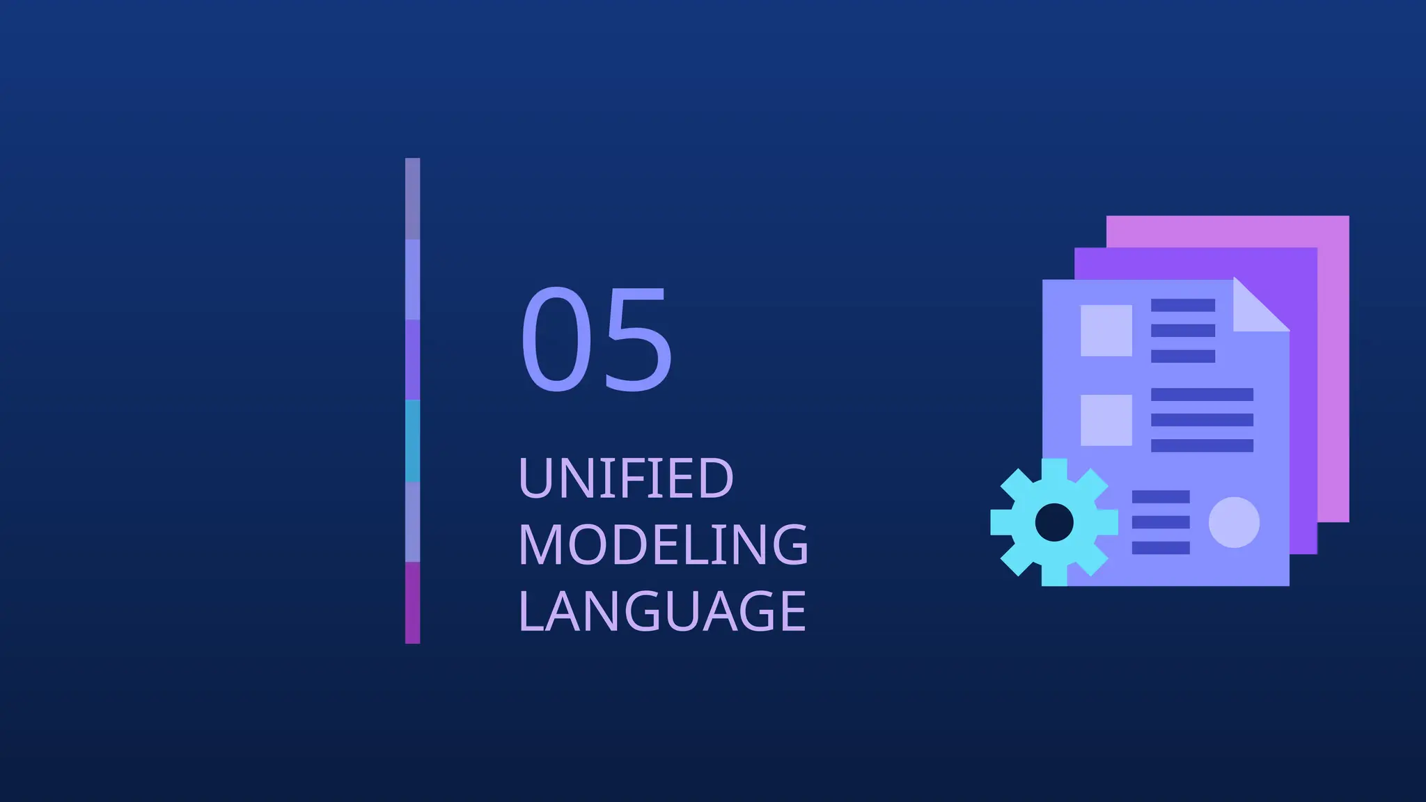 05
UNIFIED
MODELING
LANGUAGE
 