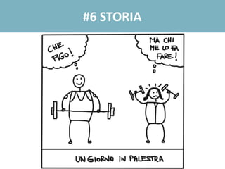 #6 STORIA