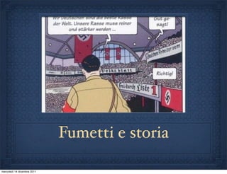 Fumetti e storia

mercoledì 14 dicembre 2011
 