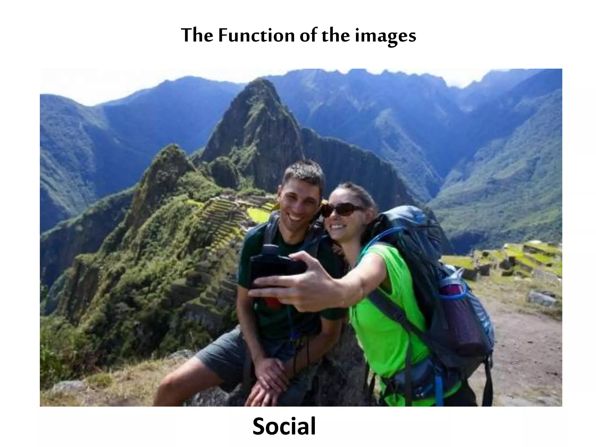 The Function of the images 
Social 
 