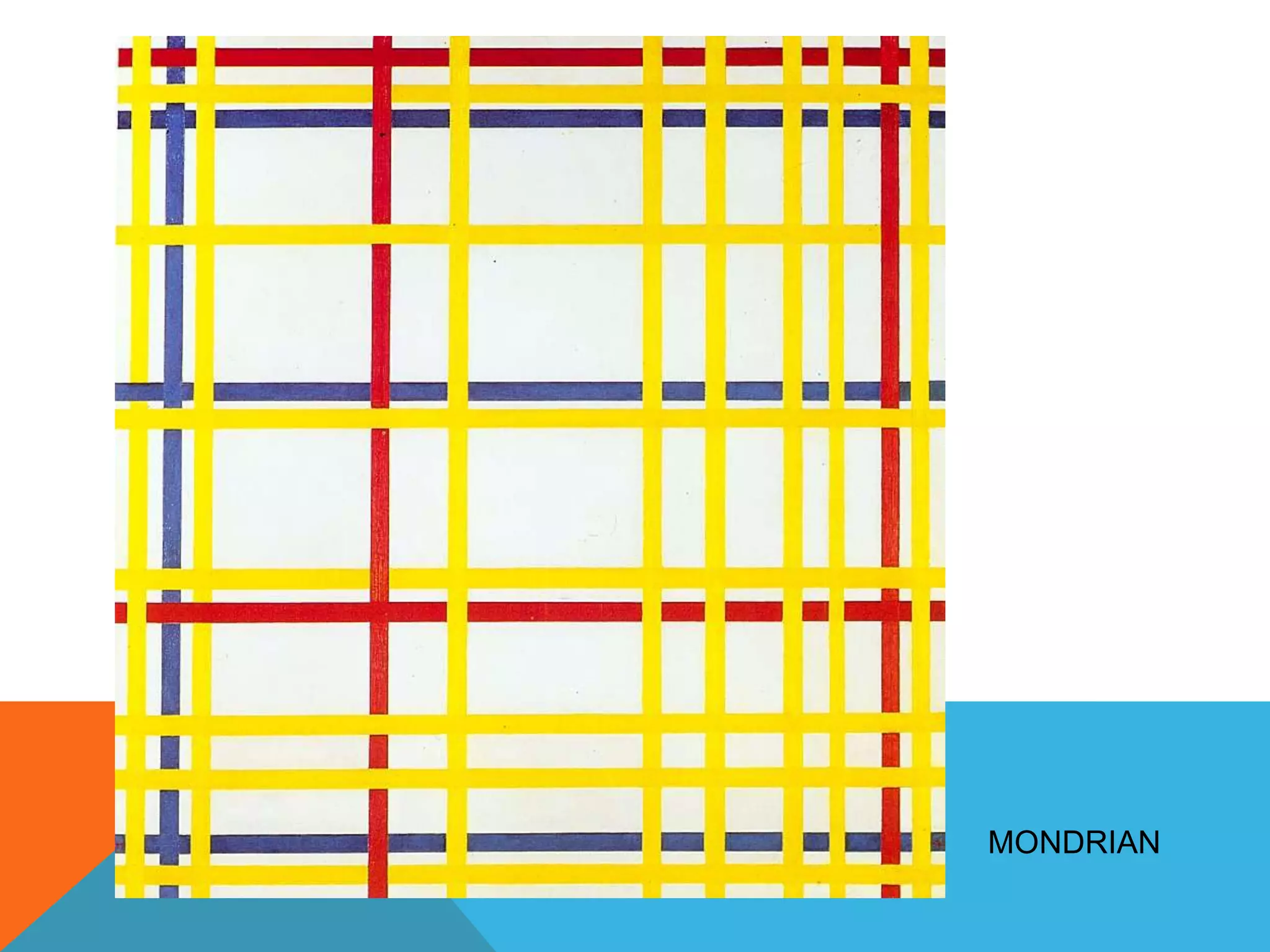 MONDRIAN
 