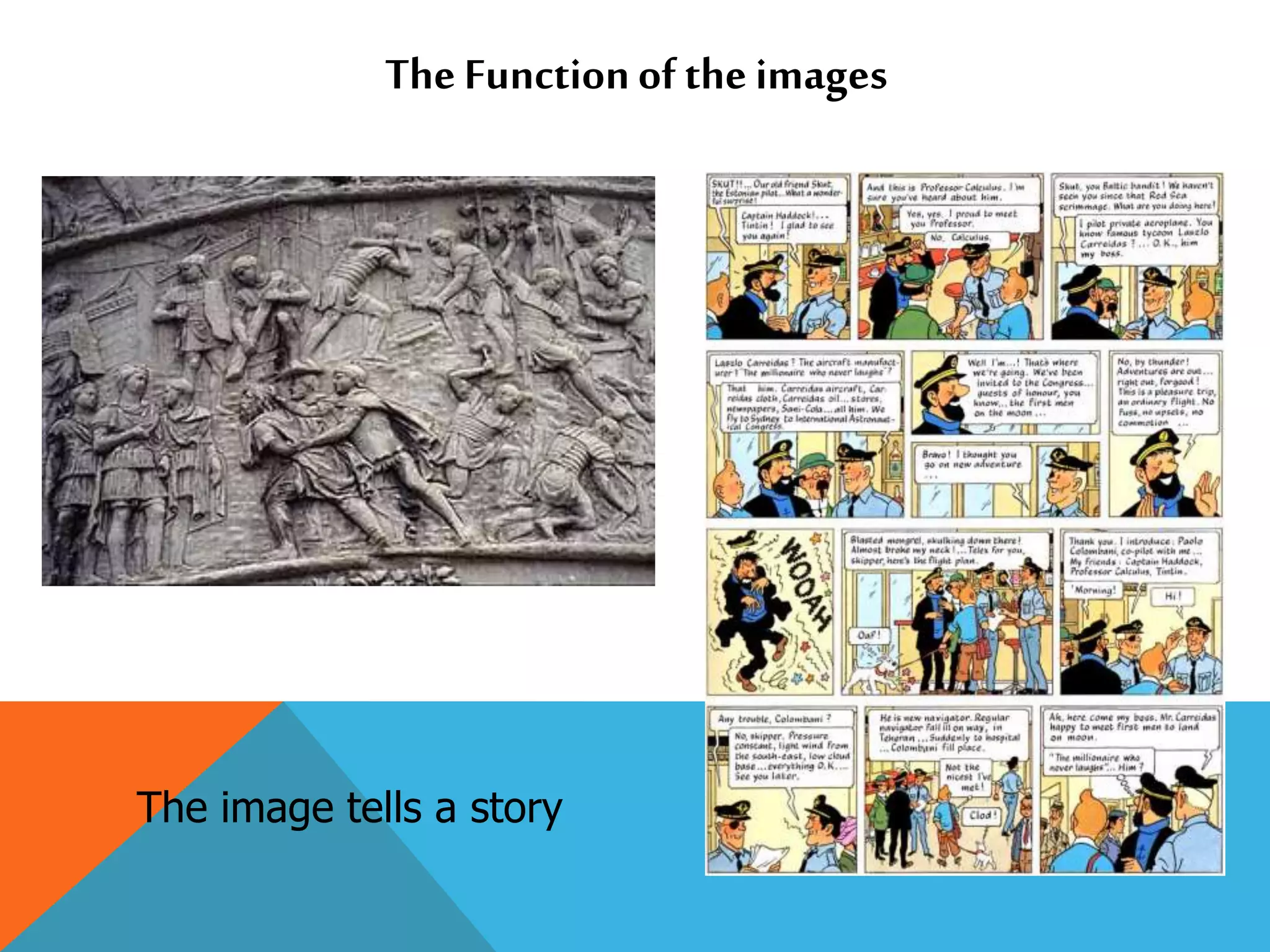 The image tells a story
The Functionof the images
 