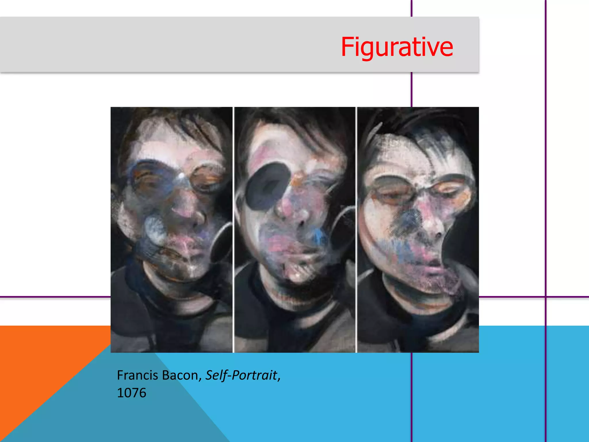 Figurative
Francis Bacon, Self-Portrait,
1076
 