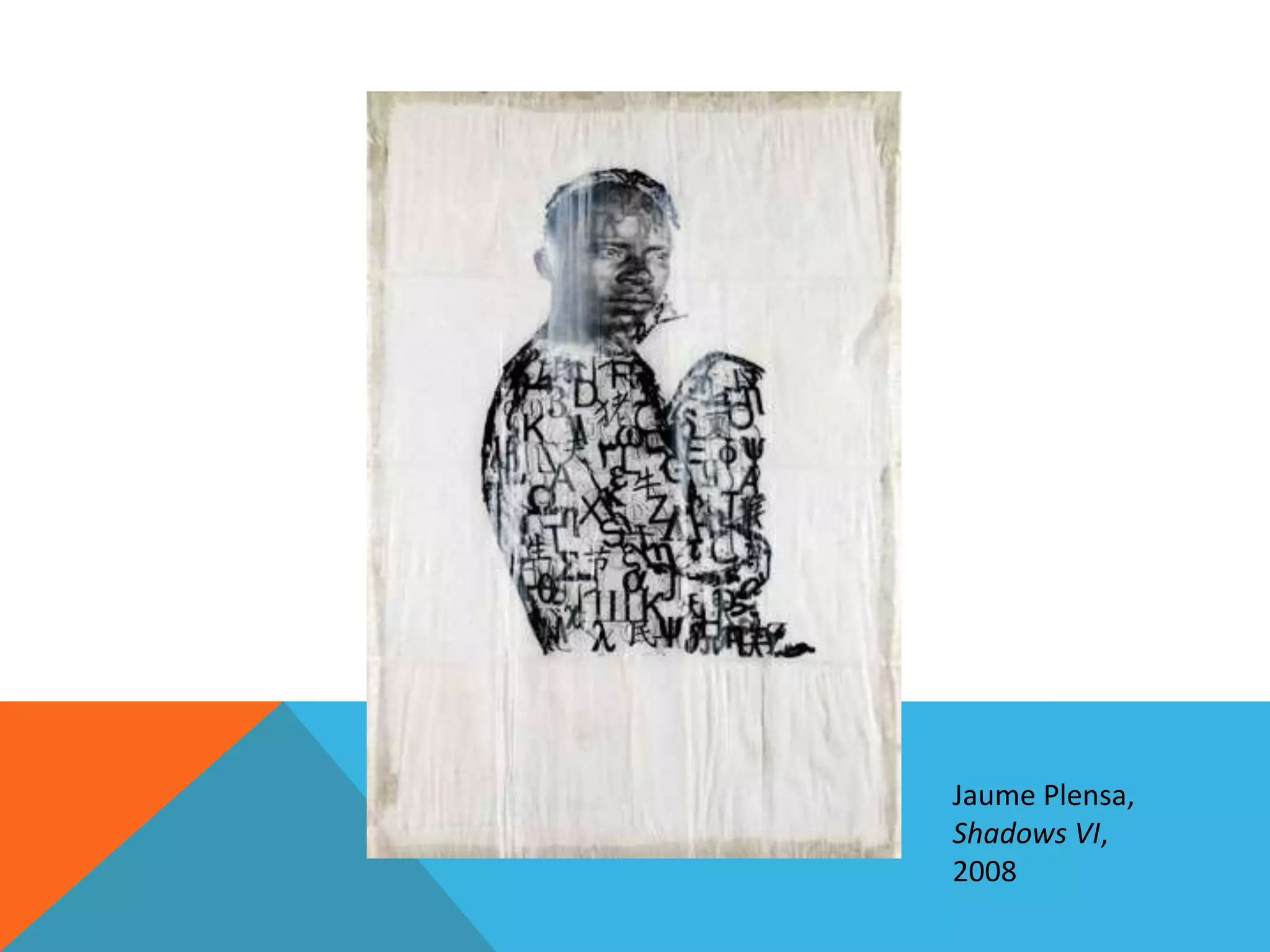 Jaume Plensa,
Shadows VI,
2008
 