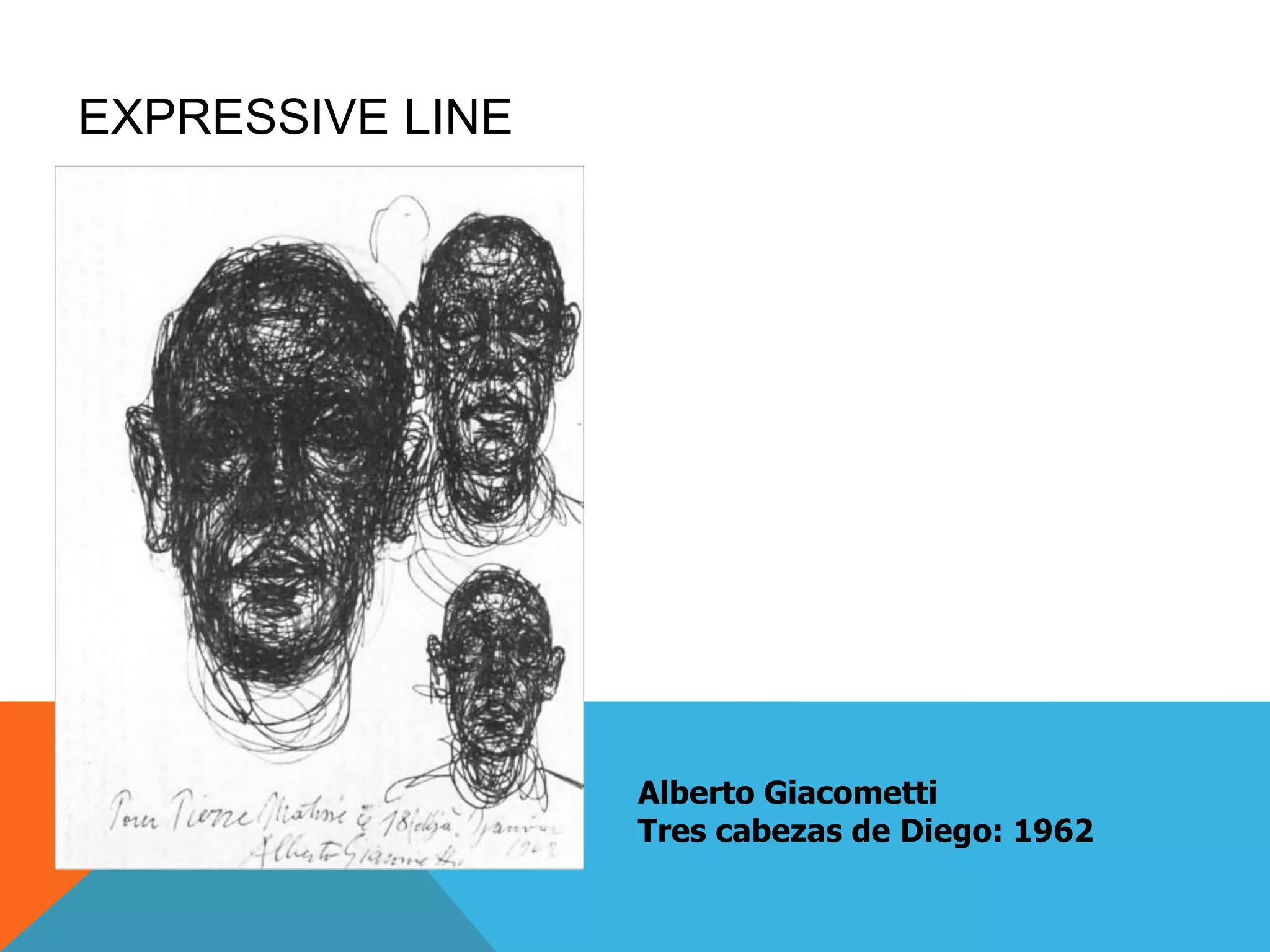 EXPRESSIVE LINE
Alberto Giacometti
Tres cabezas de Diego: 1962
 