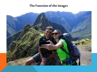 The Functionof the images
 