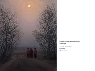 Friedrich. Easter Morning(1828-35)
Landscape
German Romanticism
Figurative
Oil on canvas
 