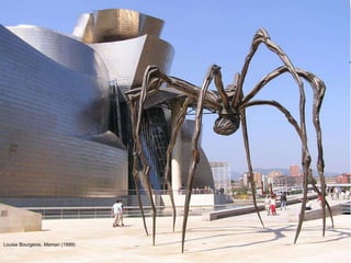 Louise Bourgeois. Maman (1999)
 