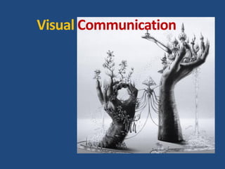 Visual Communication
 