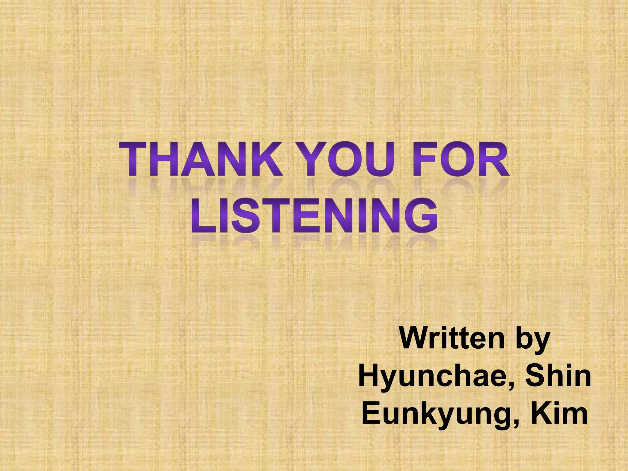 Written by
Hyunchae, Shin
Eunkyung, Kim
 