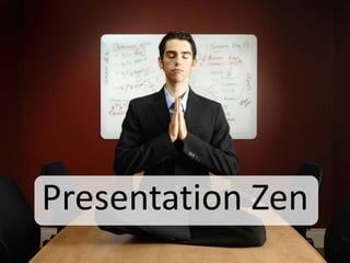 Presentation Zen
 