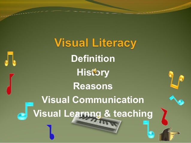 visual literacy presentation visual literacy definitions