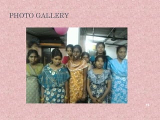 PHOTO GALLERY




                19
 