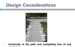 Design Considerations

2.

Continuity in the path and completely free of any

 