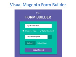 Visual Magento Form Builder
 