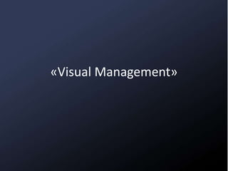 «Visual Management» 