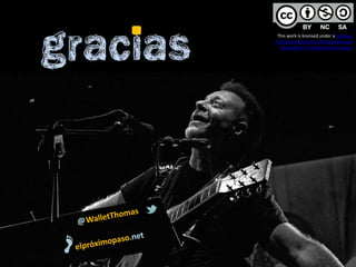 gracias
This work is licensed under a Creative
Commons Attribution NonCommercial
ShareAlike 4.0 International License
 