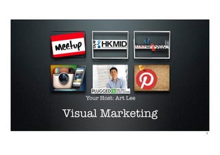 Visual Marketing
Your Host: Art Lee
xpressinstagramservices.com  www.edudemic.com 
1
 