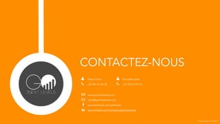 @ Go to Next Levels 2014
3
4
Thierry Croix
+32 483 57 56 30
CONTACTEZ-NOUS
3
4
Christelle Letist
+32 475 54 07 93
5
6
7
8
www.go2nextlevels.com
hello@go2nextlevels.com
www.facebook.com/g2nlevels
www.linkedin.com/company/go2nextlevels
 