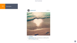 77
INSTAGRAM
Exemples10
 