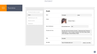 85
Paramètres03
PINTEREST
 