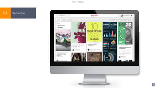 89
Rechercher04
PINTEREST
 