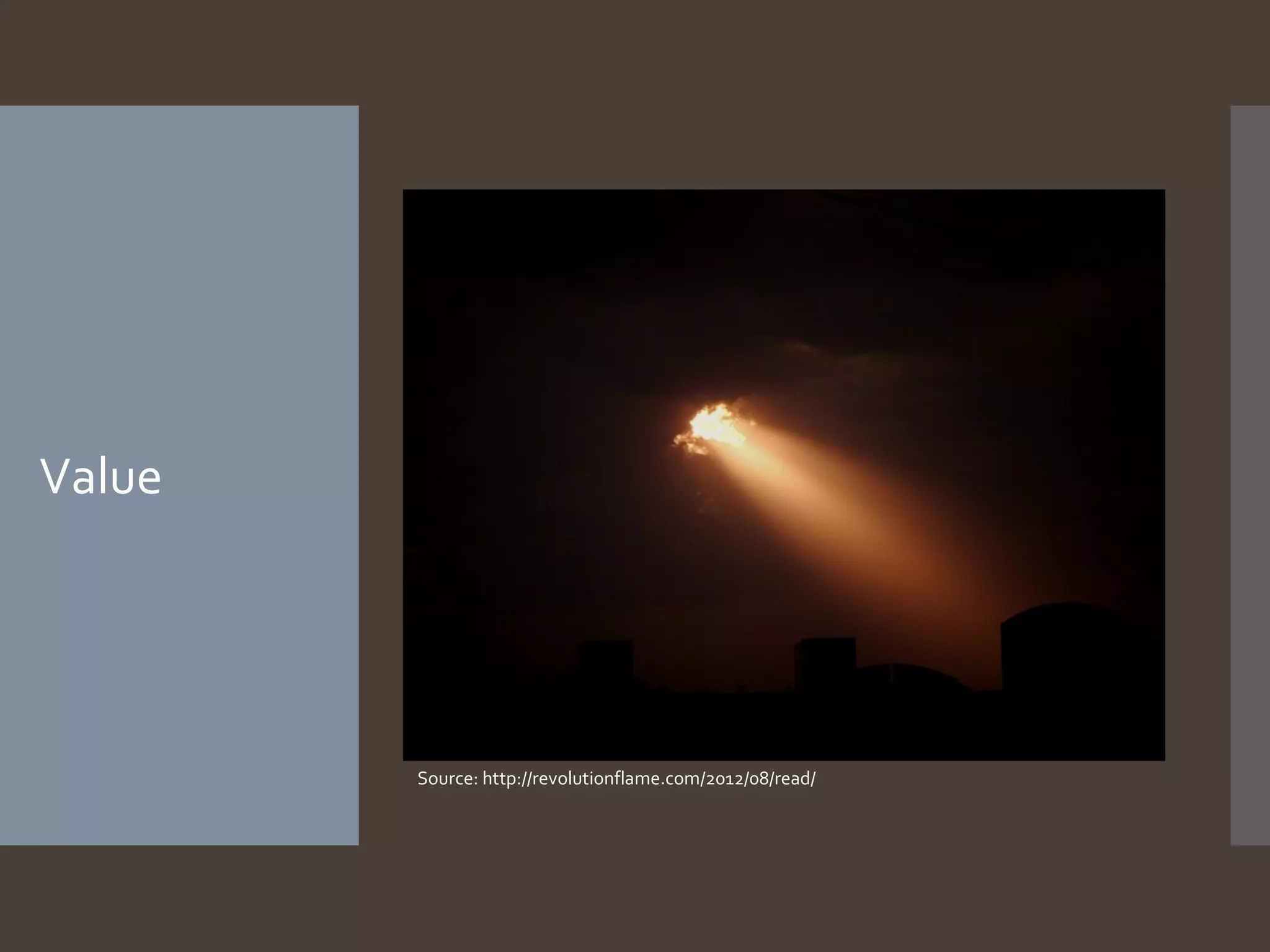 Value

Source: http://revolutionflame.com/2012/08/read/

 