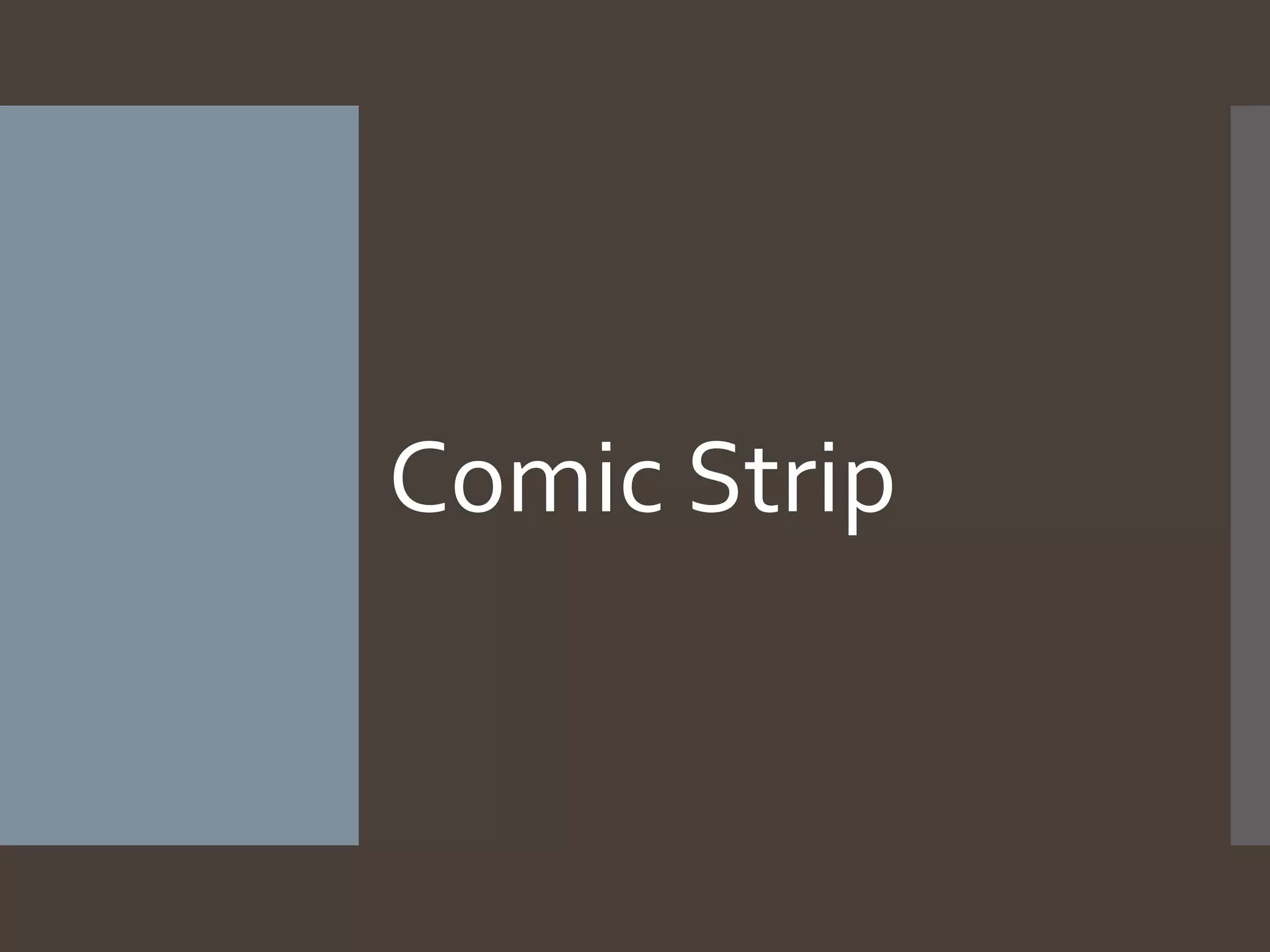 Comic Strip

 
