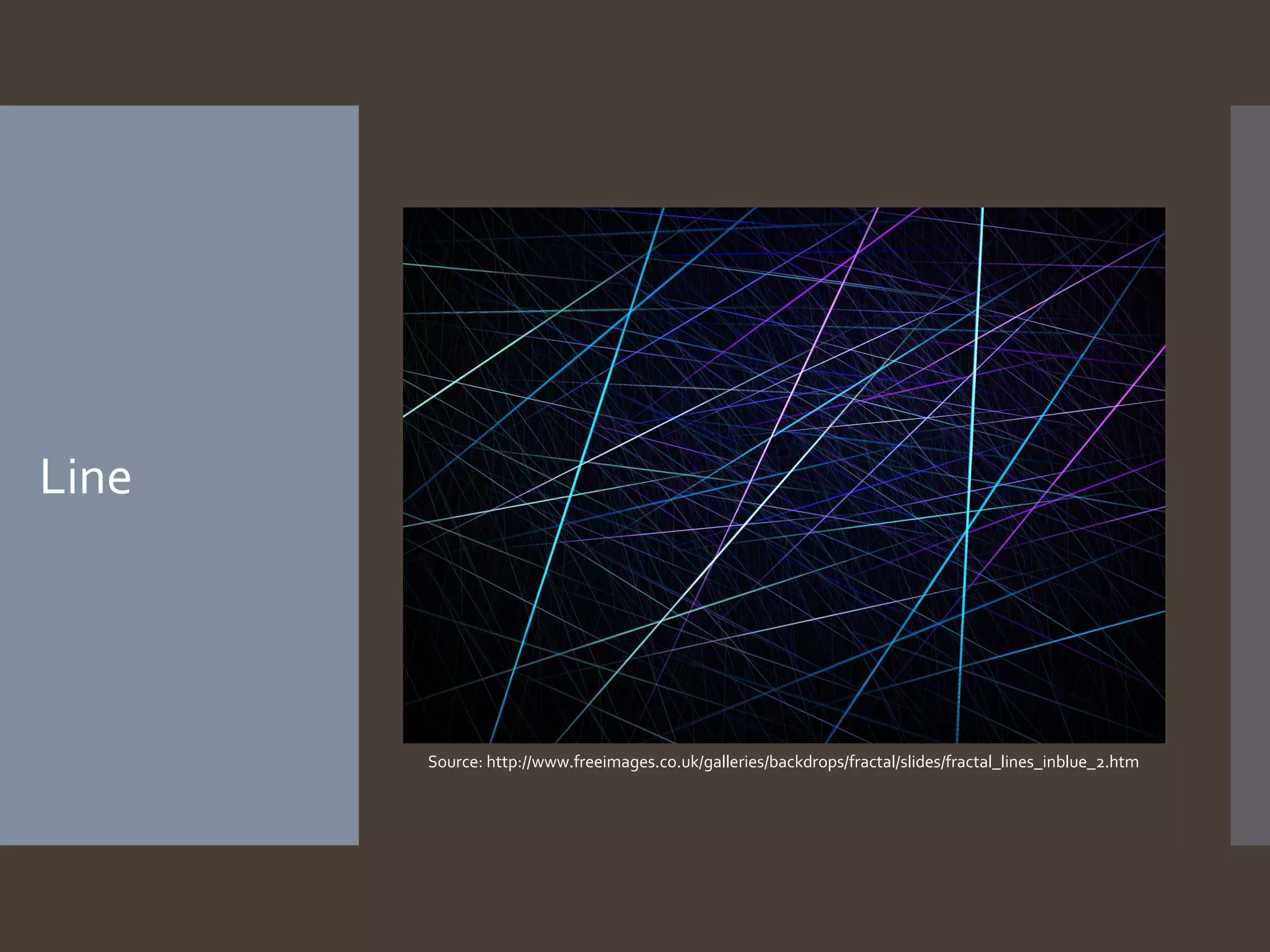 Line

Source: http://www.freeimages.co.uk/galleries/backdrops/fractal/slides/fractal_lines_inblue_2.htm

 
