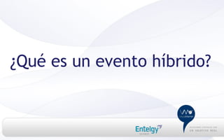 ¿Qué es un evento híbrido?
 