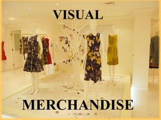 VISUAL
MERCHANDISE7/2/14 Chandan Rout 6
 