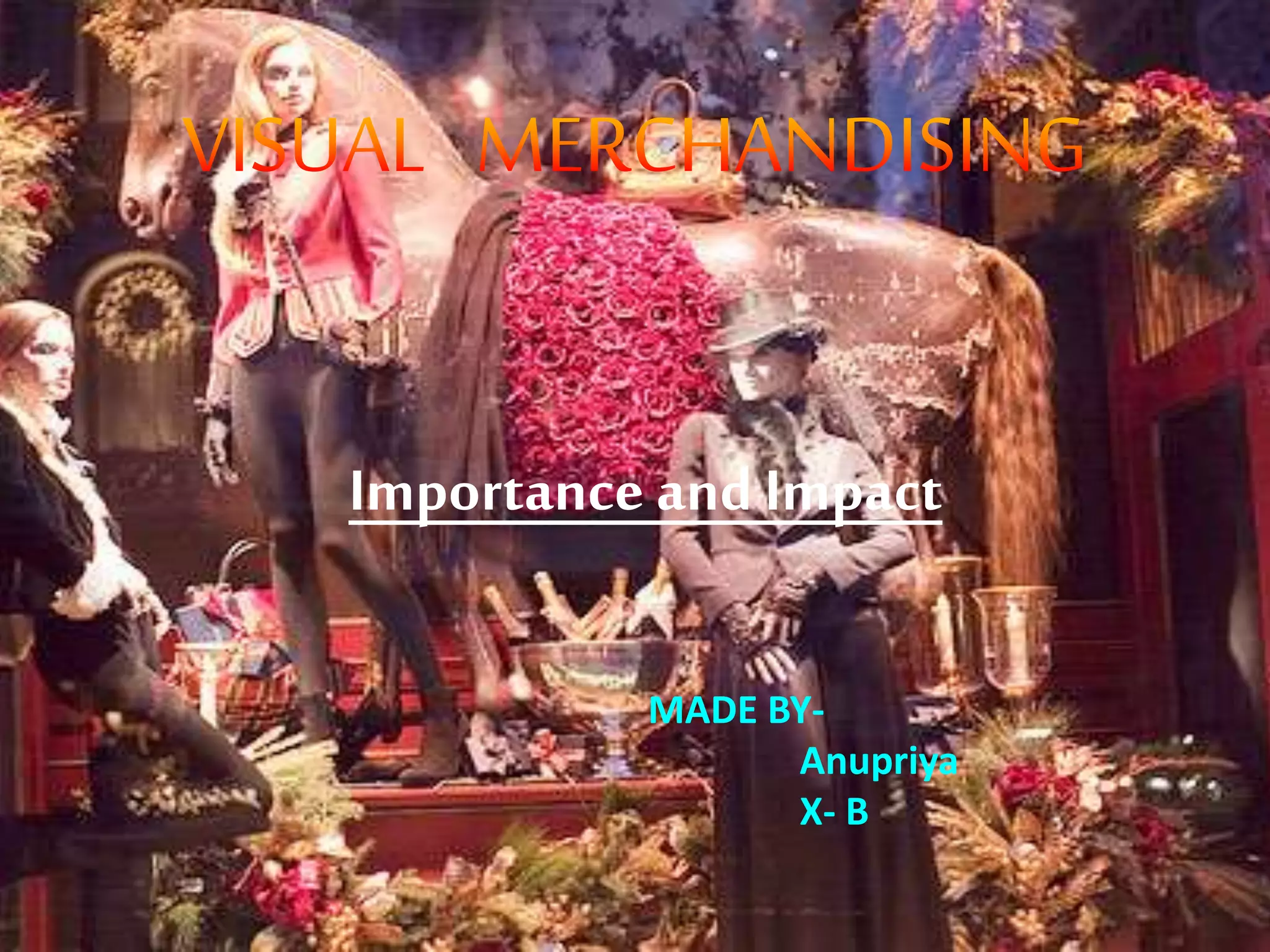 Importance and Impact
MADE BY-
Anupriya
X- B
 