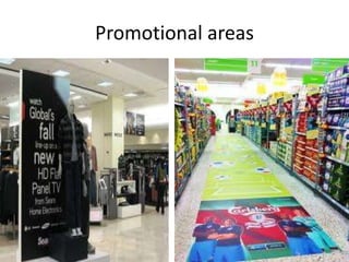 Promotional areas
 