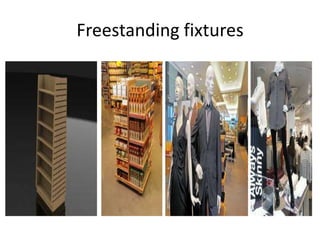 Freestanding fixtures
 