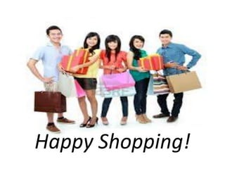 Happy Shopping!
 