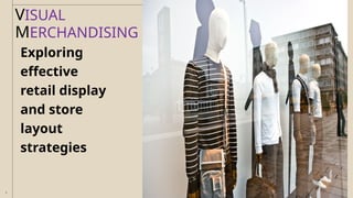 Visual_Merchandising_Detailed_Redesigned.pptx