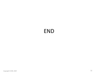 END
Copyright © BRL 2007 32
 