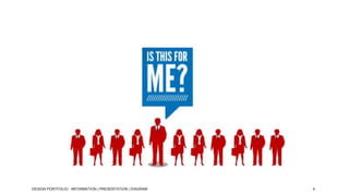 DESIGN PORTFOLIO - INFORMATION | PRESENTATION | DIAGRAM

4

 