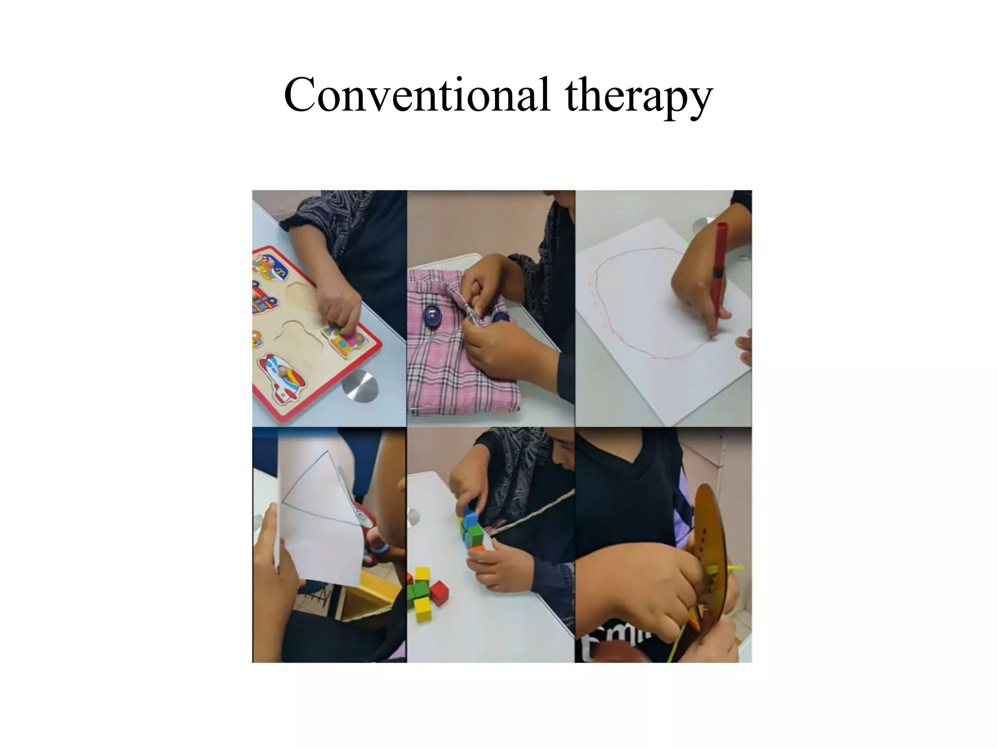 Conventional therapy
 