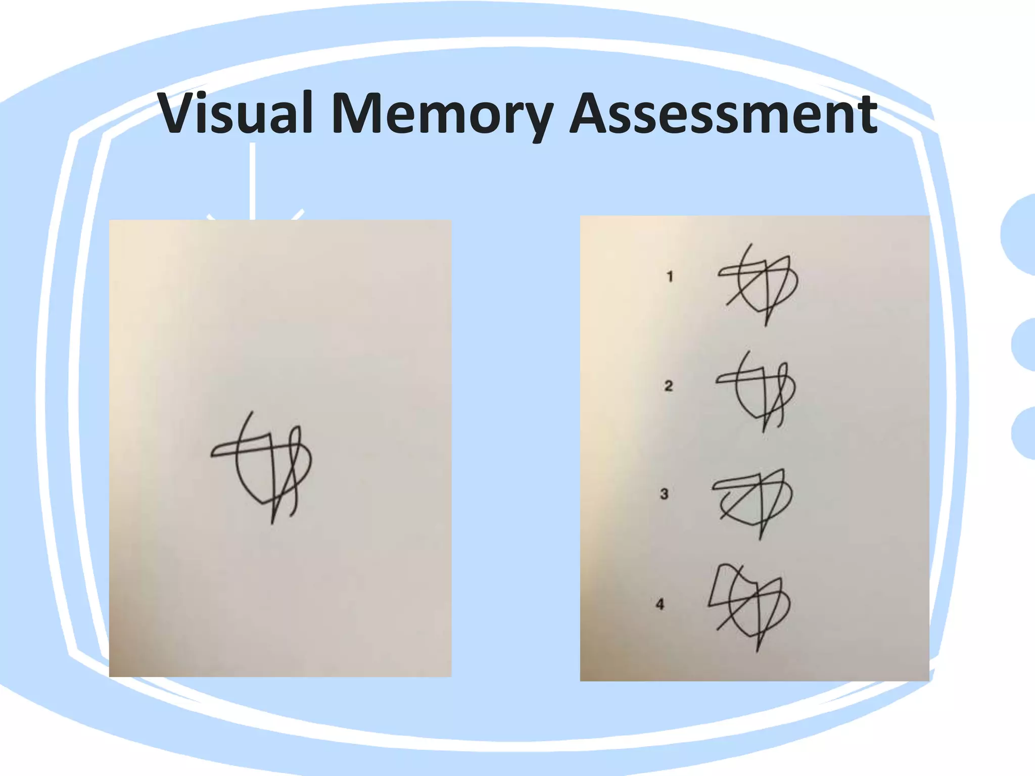 Visual Memory Assessment
 