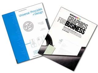 2 Books:
Universal Principles of Design
Graphics for Business
 