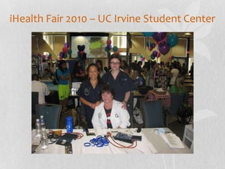 iHealth Fair 2010 – UC Irvine Student Center
 