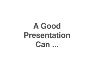 Creating Good Presentations